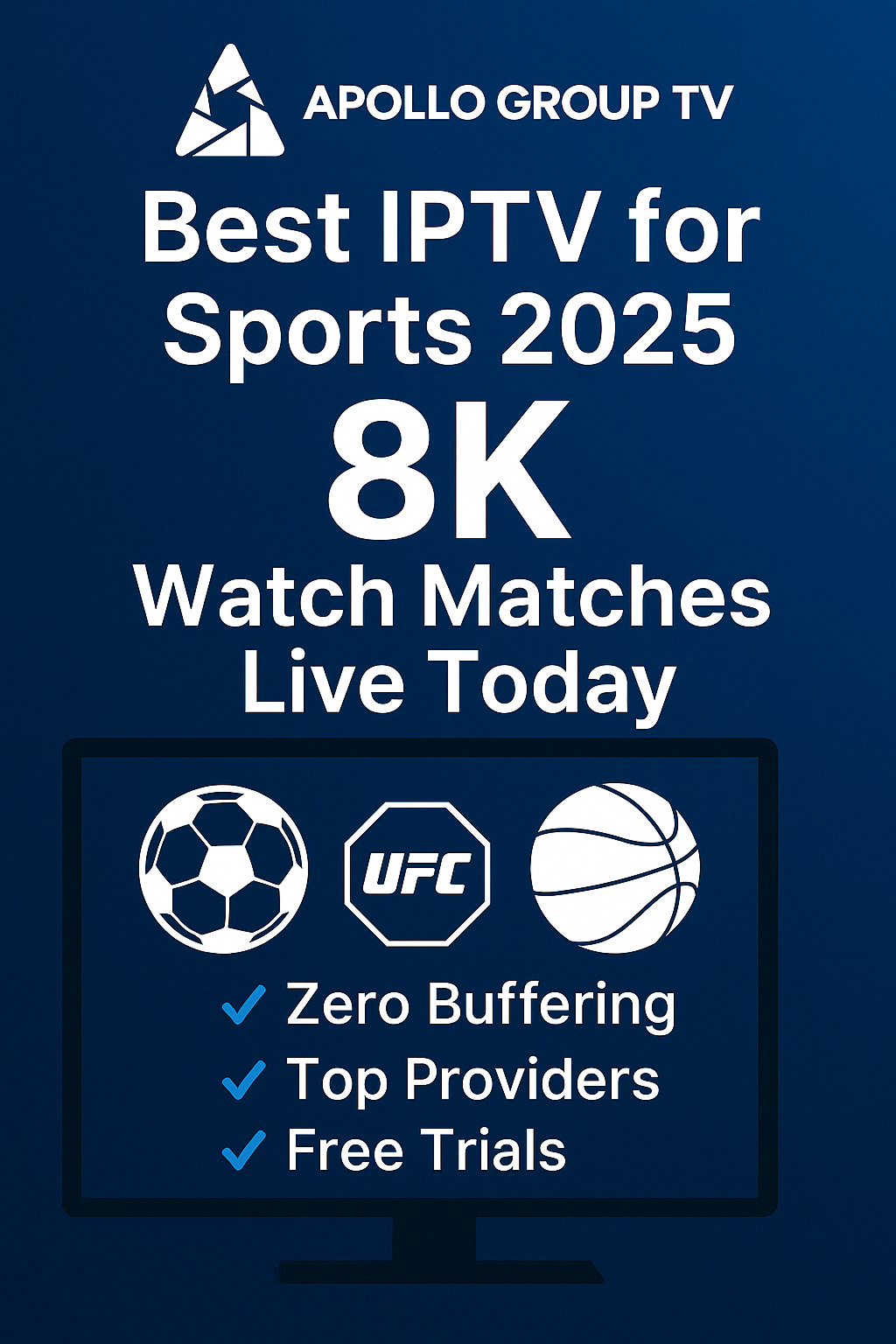 Apollo Group TV logo on a digital promotional banner showcasing the best IPTV for sports in 2025, with 8K live streaming and zero buffering.